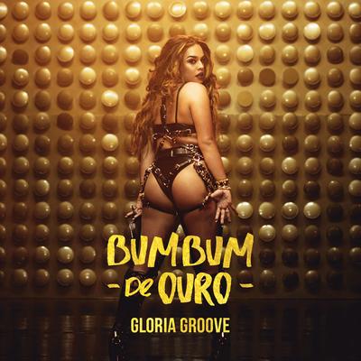 Bumbum de Ouro (Remix) By Gloria Groove's cover