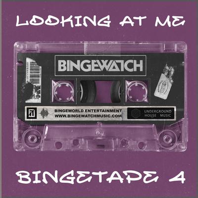Looking at Me By BINGEWATCH's cover