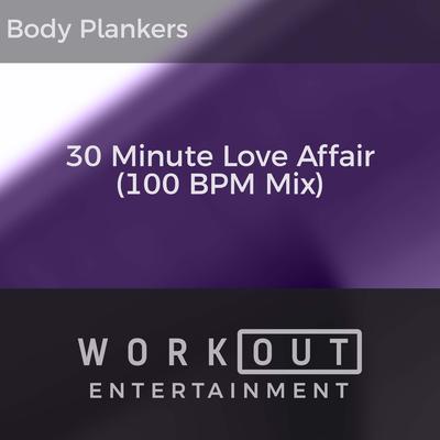 30 Minute Love Affair (100 BPM Mix)'s cover