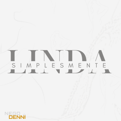 Simplesmente Linda By NegoDenni's cover