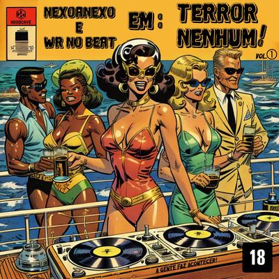 Terror Nenhum By NexoAnexo, Wr No Beat's cover