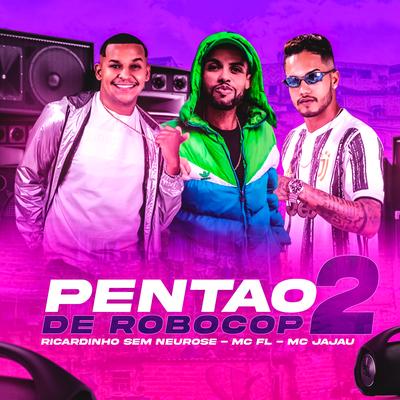 Pentão de Robocob, Pt. 2 By Fl Sem Estresse, Mc Ricardinho, Mc Jajau's cover