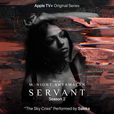 The Sky Cries (From the Apple TV+ Original Series "Servant", Season 2) By Saleka's cover