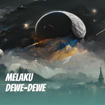 Melaku Dewe-dewe's cover