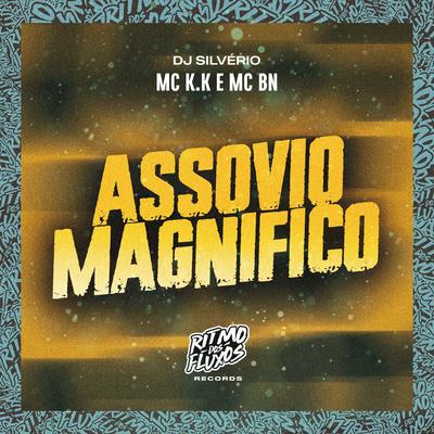Assovio Magnífico By MC K.K, MC BN, DJ Silvério's cover