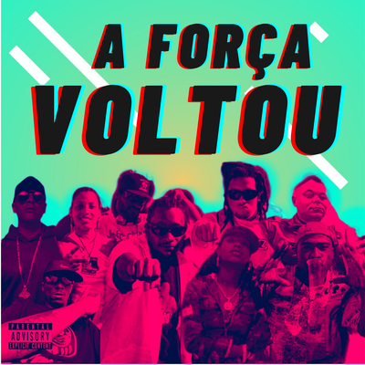 A Força Voltou By DUDA NEGUINHO, PICO, Pena, DJ BASILHAO, Mama Lion, Luana Hansen, Sandrão RZO, MC BIBOL's cover