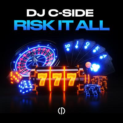 Risk It All By DJ C-Side's cover