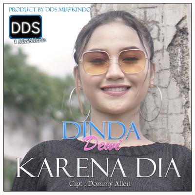 Karena Dia By Dinda Dewi's cover