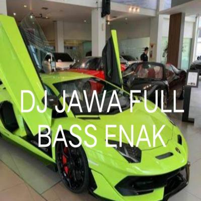 DJ JAWA FULL BASS ENAK's cover