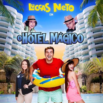 Luccas Neto Em: o Hotel Mágico's cover