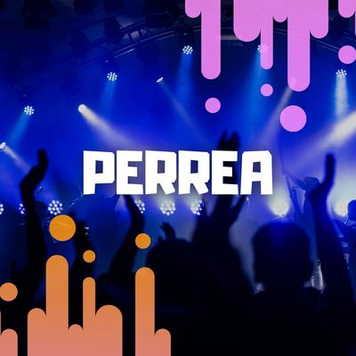 Perrea By Dj Perreo Mix's cover