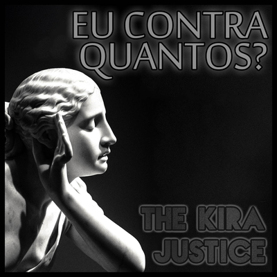 Olhei e te Odiei By The Kira Justice, Leo0Machado's cover