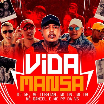 Vida Mansa By MC Lurhian, MC DN, Mc Daniel, Mc PP da VS, Mc DR's cover