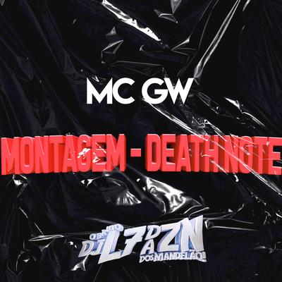 Montagem - Death Note By DJ L7 da ZN, Mc Gw's cover