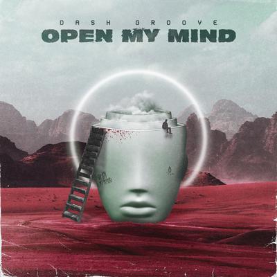 Open My Mind By Dash Groove's cover