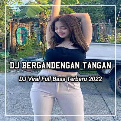 DJ Bergandengan Tangan Dalam Kasih Dalam Satu Hati's cover