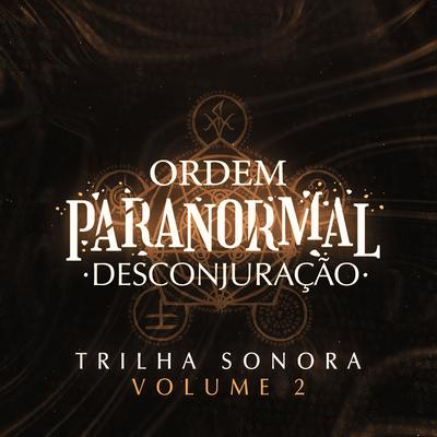 Ordem Paranormal: Desconjuração, Vol. 2 (Trilha Sonora Original)'s cover