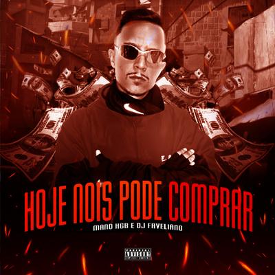 Hoje Nois Pode Comprar's cover