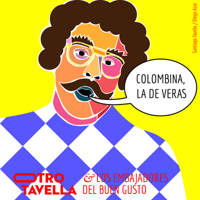 Colombina, la de veras By Otro Tavella & Los embajadores del buen gusto, Santiago Tavella, Diego Azar's cover