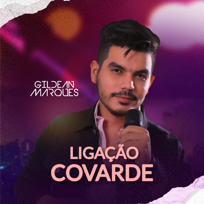 Ligação Covarde By Gildean Marques's cover