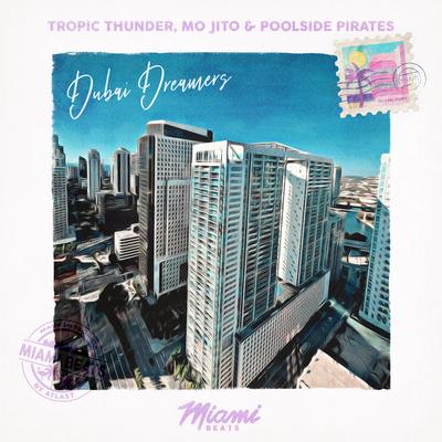 Dubai Dreamers By Tropic Thunder, Mo Jito, Poolside Pirates's cover