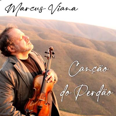 Canção do Perdão (Ho´Oponopono) By Marcus Viana's cover