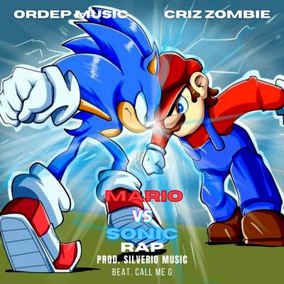 MARIO VS SONIC RAP By Criz Zombie, Ordep music's cover