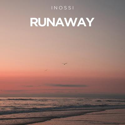 Runaway By INOSSI's cover
