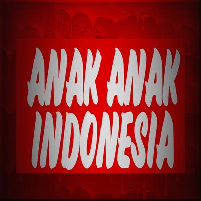 Anak Anak Indonesia's cover