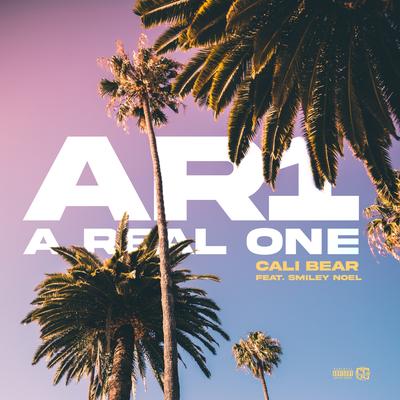 AR1 (A REAL ONE) By Cali Bear, Smiley Noel's cover