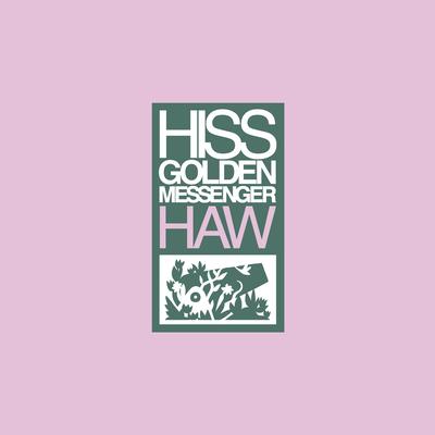 Hat of Rain By Hiss Golden Messenger's cover