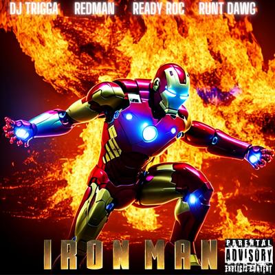 Iron Man (Unreleased) By Dj Trigga, Redman, Ready Roc, Runt Dawg's cover