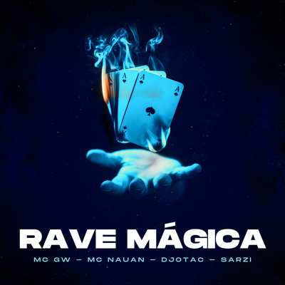 Rave Mágica By DJ SARZI, Mc Gw, DJotac, MC Nauan's cover