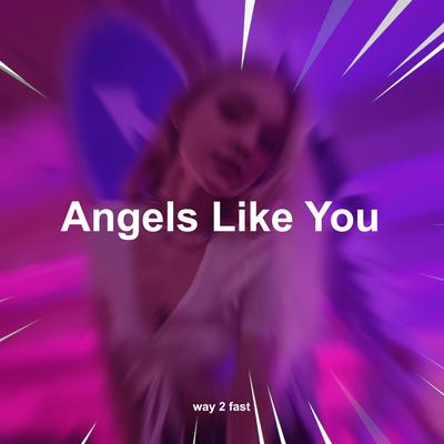 Angels Like You (Sped Up)'s cover