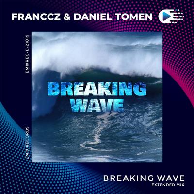 Breaking Wave (Extended Mix) By Franccz, Daniel Tomen's cover