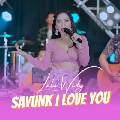 Sayunk I Love You By Lala Widy's cover
