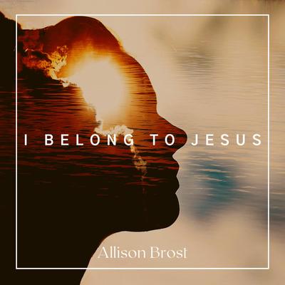 I Belong to Jesus's cover