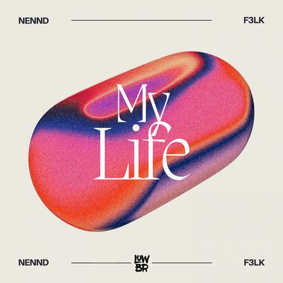 My Life By NENND, F3LK's cover