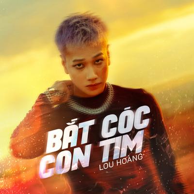Bắt Cóc Con Tim By Lou Hoàng's cover