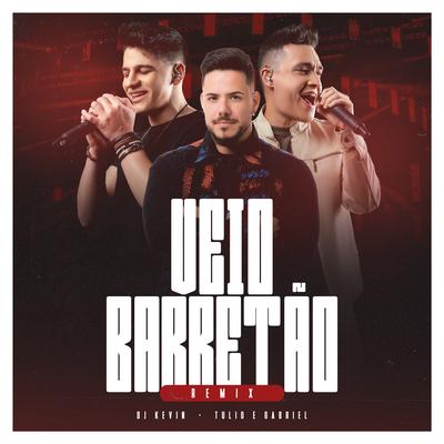 Véio Barretão (Remix) By Dj Kevin, Tulio & Gabriel's cover