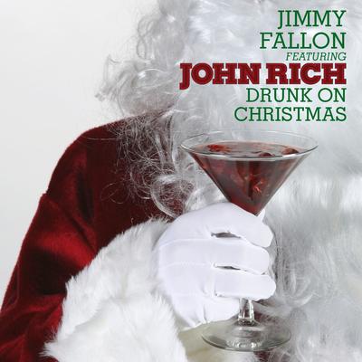 Drunk on Christmas (feat. John Rich) [Single Version] By Jimmy Fallon, John Rich's cover