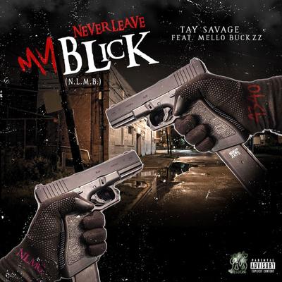 Never Leave My Bitch By Tay Savage's cover