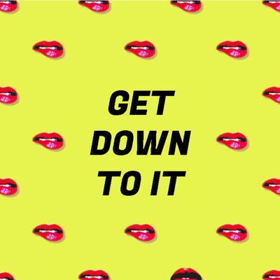 Get Down To It By Juzza's cover