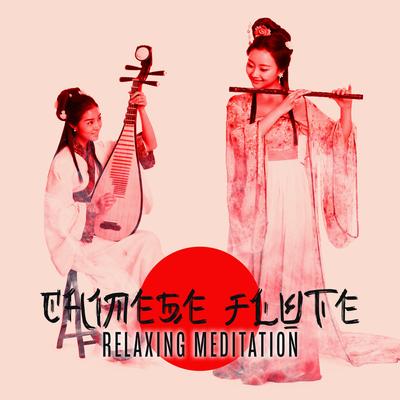 Chinese Flute: Relaxing Meditation Music, Shakuhachi, Erhu, Healing Sound Therapy, South Asian Music's cover