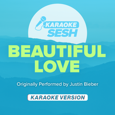 Beautiful Love (Free Fire) [Originally Performed by Justin Bieber] (Karaoke Version)'s cover