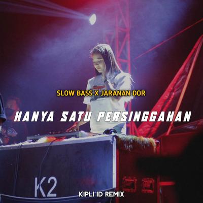 DJ HANYA SATU PERSINGGAHAN BASS X JARANAN DOR's cover