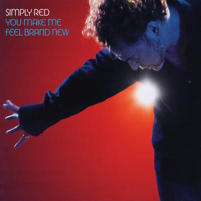 You Make Me Feel Brand New (Single Edit) By Simply Red's cover
