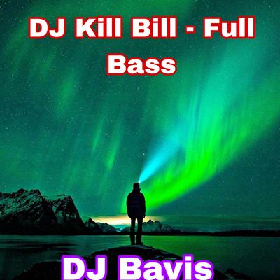 DJ Kill Bill - Full Bass's cover