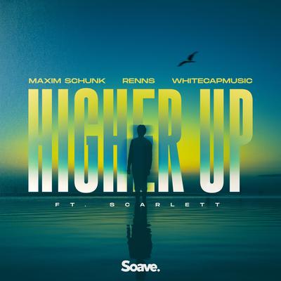 Higher Up (feat. Scarlett) By WhiteCapMusic, Maxim Schunk, Renns, Scarlett's cover