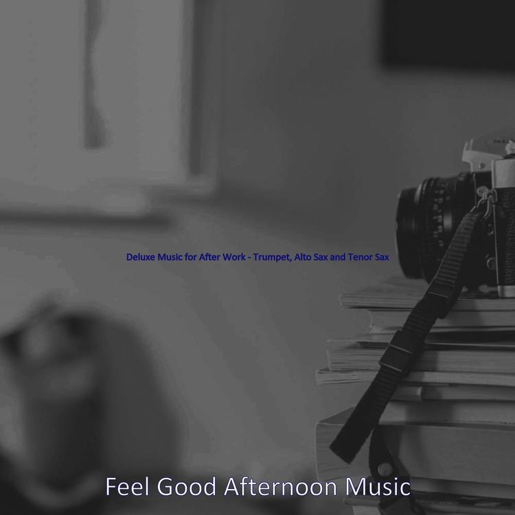 Feel Good Afternoon Music's avatar image